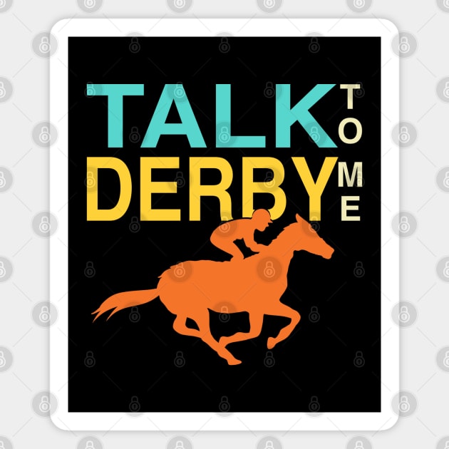 Talk Derby to Me Lover, Funny Vintage Kentucky horse racing Derby Day Magnet by Printofi.com